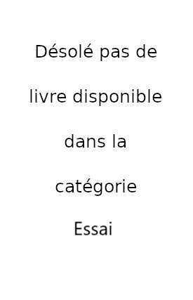 Désolé pas de livre disponible dans la catégorie Essai