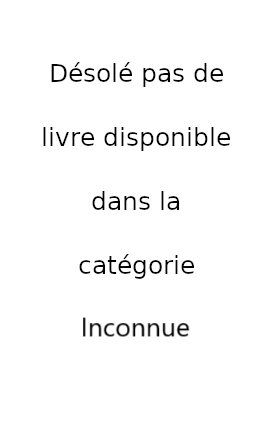 Désolé pas de livre disponible dans la catégorie Inconnue