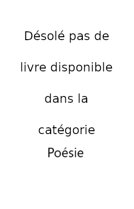 Désolé pas de livre disponible dans la catégorie Poésie