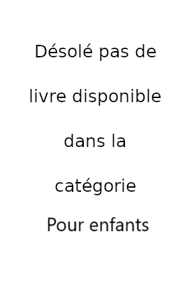 Désolé pas de livre disponible dans la catégorie Pour enfants