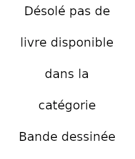 Désolé pas de livre disponible dans la catégorie Bande dessinée