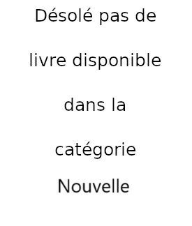 Désolé pas de livre disponible dans la catégorie Nouvelle