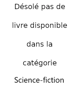 Désolé pas de livre disponible dans la catégorie Science-fiction